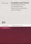 Euripides und Homer: Untersuchungen zur Homernachwirkung in Elektra, Iphigenie im Taurerland, Helena, Orestes und Kyklops