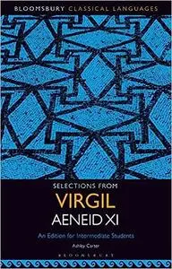 Selections from Virgil Aeneid XI: An Edition for Intermediate Students