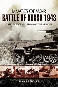 «Battle of Kursk, 1943» by Hans Seidler