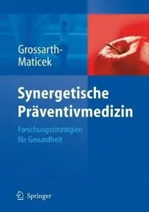 Ronald Grossarth-Maticek - Synergetische Präventivmedizin: Strategien Für Gesundheit