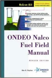 Ondeo Nalco Fuel Field Manual: Sources and Solutions to Performance Problems by Kim B. Peyton (Repost)