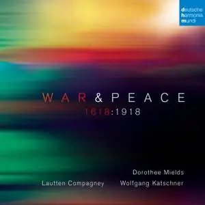Lautten Compagney - War & Peace - 1618:1918 (2018) [Official Digital Download 24/96]