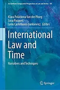 International Law and Time: Narratives and Techniques