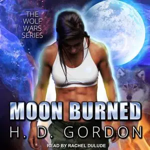 «Moon Burned» by H. D. Gordon