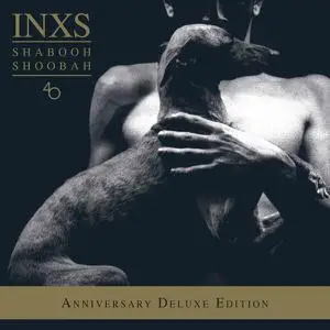 INXS - Shabooh Shoobah (40th Anniversary Deluxe Edition) (1982/2022)