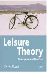 Leisure Theory: Principles And Practice