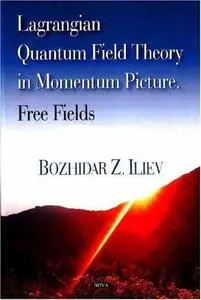 Lagrangian Quantum Field Theory in Momentum Picture, Free Fields