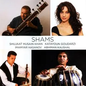 Shujaat Husain Khan, Katayoun Goudarzi, Imamyar Hasanov, Abhiman Kaushal - Shams (2008)