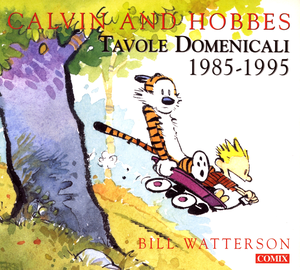 Calvin And Hobbes - Tavole Domenicali 1985-1995