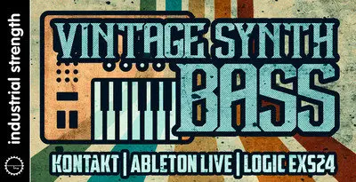 Industrial Strength Vintage Synth Bass MULTiFORMAT