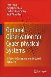 Optimal Observation for Cyber-physical Systems: A Fisher-information-matrix-based Approach (Repost)