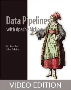 Data Pipelines with Apache Airflow, Video Edition