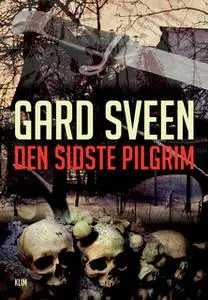 «Den sidste pilgrim» by Gard Sveen