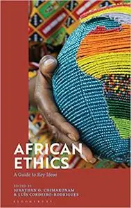 African Ethics: A Guide to Key Ideas