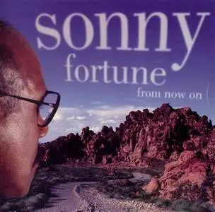 Sonny Fortune - From Now On (1996) {Blue Note CDP 7243 8 38098 2 0}