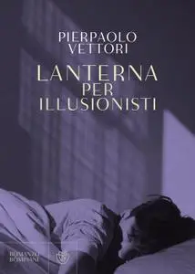 Pierpaolo Vettori - Lanterna per illusionisti