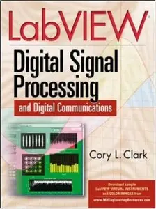 LabVIEW Digital Signal Processing: and Digital Communications (Repost)