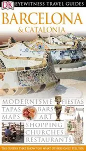 Barcelona and Catalonia (Eyewitness Travel Guides) (repost)