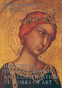 History of the Restoration and Conservation of Works of Art (Repost)