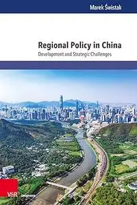 Regional Policy in China: Development and Strategic Challenges