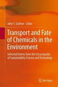 Transport and Fate of Chemicals in the Environment: Selected Entries from the Encyclopedia of Sustainability... (repost)