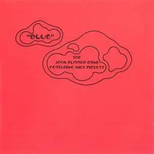 The John Dummer Band featuring Nick Pickett - Blue (1972) {2005 Fruitgum}