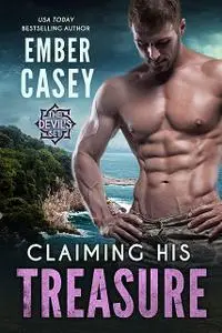 «Claiming His Treasure» by Ember Casey