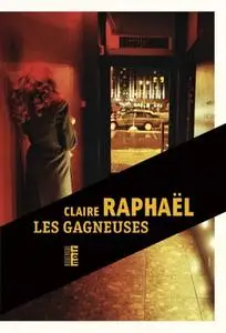 Claire Raphaël, "Les gagneuses"