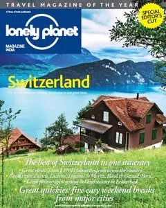 Lonely Planet Magazine India - Switzerland Editor's Cut Issue 2014 (True PDF)