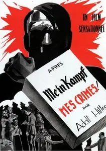 Après Mein Kampf mes crimes / My Crimes After Mein Kampf (1940)
