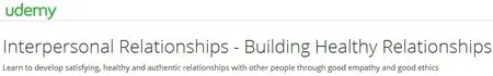 Interpersonal Relationships - Building Healthy Relationships