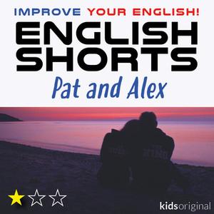 «Alex and Pat – English shorts» by Andrew Coombs,Sarah Schofield