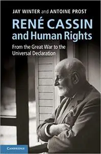 René Cassin and Human Rights: From the Great War to the Universal Declaration