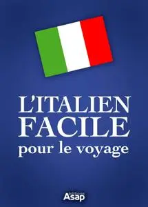 Collectif, "L'italien facile pour le voyage"