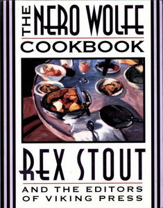 Rex Stout, "The Nero Wolfe Cookbook"