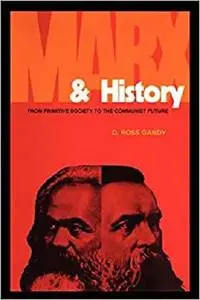 Marx and History: From Primitive Society to the Communist Future