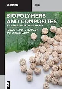 Biopolymers and Composites: Processing and Characterization