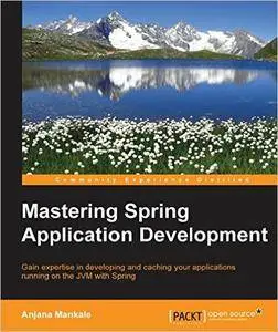 Mastering Spring Application Development (Repost)