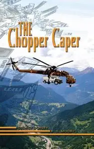 «The Chopper Caper» by Ronald Moore