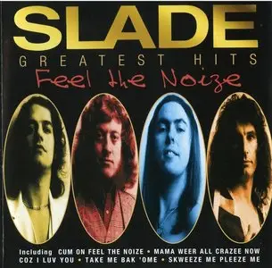 Slade - Feel The Noize: Greatest Hits [Japan Edition] (2002)
