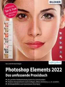 Photoshop Elements 2022: Das umfangreiche Praxisbuch