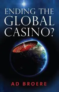 Ending the Global Casino?