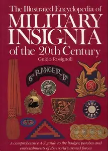 Illustrated Encyclopedia of Military Insignia Of The 20th Century