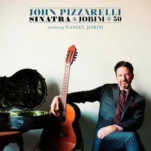 John Pizzarelli - Sinatra & Jobim @50 (2017) [Official Digital Download 24-bit/96kHz]