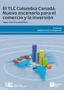 «El TLC Colombia Canadá» by Edgar Vieira Posada