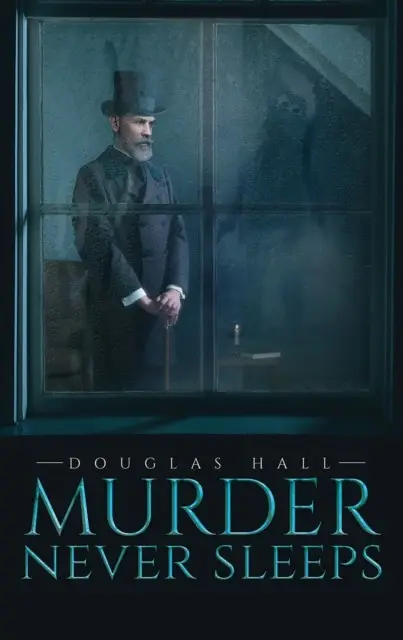 «Murder Never Sleeps» by Douglas Hall