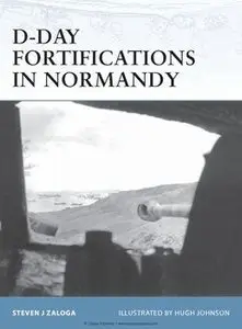 D-Day Fortifications in Normandy (Osprey Fortress 37) (repost)