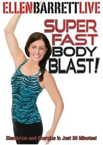 Ellen Barrett - Super Fast Body Blas (2013)