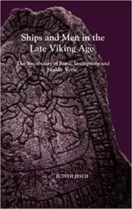 Ships and Men in the Late Viking Age: The Vocabulary of Runic Inscriptions and Skaldic Verse