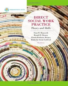 Direct Social Work Practice: Theory and Skills, 9th Edition (repost)